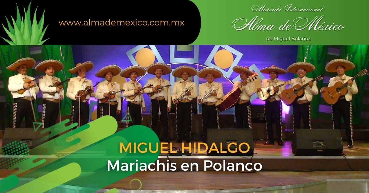 Mariachis en Polanco Miguel Hidalgo CDMX